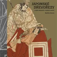 Japonské dřevořezy a jejich sběratelé v českých zemích - Markéta Hánová