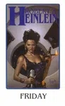 Friday - Robert A. Heinlein