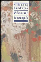 Vlastní životopis - Berďajev Nikolaj A.