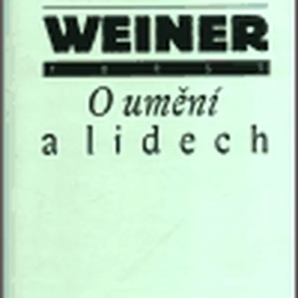 O umění a lidech - Richard Weiner