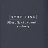 Filosofické zkoumání svobody - Friedrich Wilhelm J. Schelling