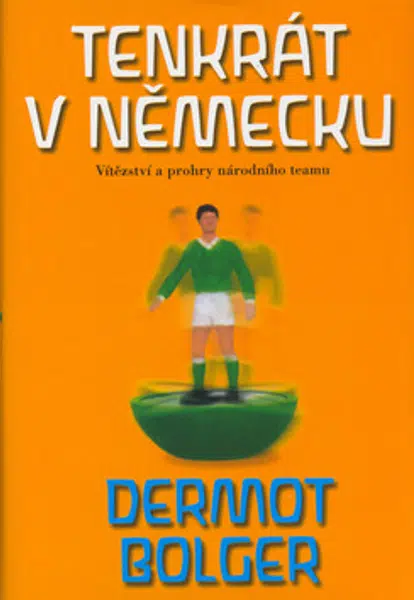 Tenkrát v Německu - Dermot Bolger