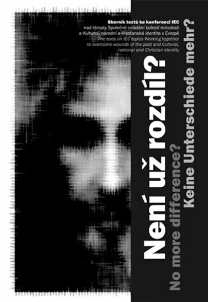 Není už rozdíl ? Keine Unterschiede mehr ? No more difference ? - Bernard Martin, Tomáš Trusina