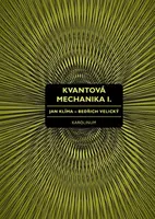 Kvantová mechanika I. - Jan Klíma, Bedřich Velický
