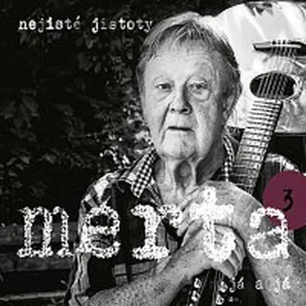 Vladimír Merta – Já a já. Nejisté jistoty 3