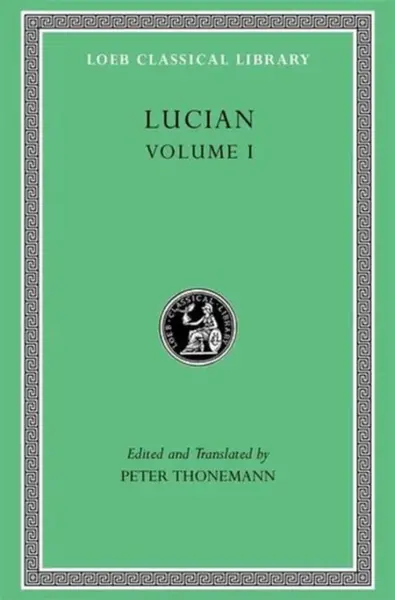 Lucian, Volume I - Lucian