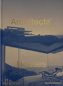 Architects' Houses - Dominic Bradbury, Francine Houben