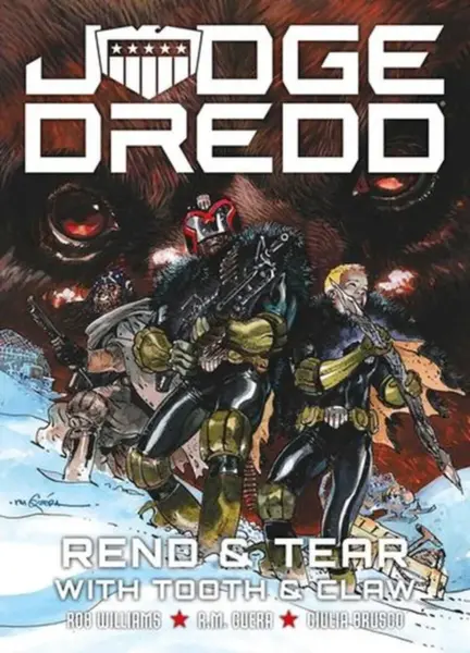 Judge Dredd: Rend and Tear with Tooth and Claw - Rob Williams