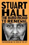 The Hard Road to Renewal - Stuart Hall