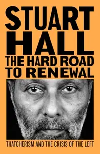 The Hard Road to Renewal - Stuart Hall