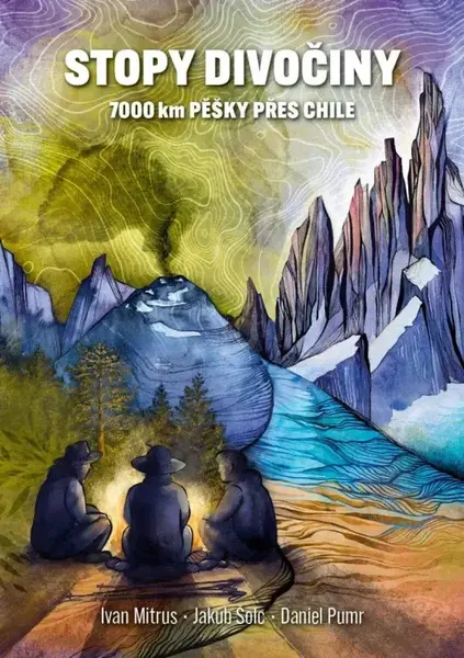Stopy divočiny - 7 000 kilometrů pěšky napříč Chile
