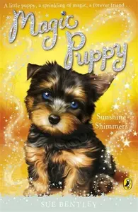 Magic Puppy Sunshine Shimmers - Sue Bentley