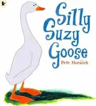 Silly Suzy Goose - Petr HorÃ¡cek