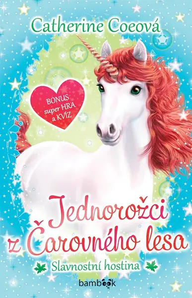 Jednorožci z Čarovného lesa - Slavnostní hostina, Coeová Catherine