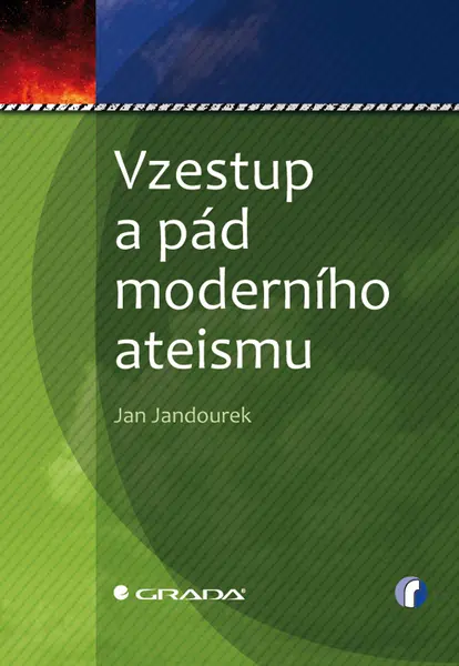 Vzestup a pád moderního ateismu, Jandourek Jan