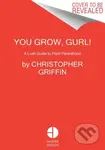 You Grow, Gurl! (Plant Kween's Lush Guide to Growing Your Garden) - kniha z kategorie Zdraví a životní styl