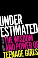 Underestimated (The Wisdom and Power of Teenage Girls) - kniha z kategorie Zdraví a životní styl