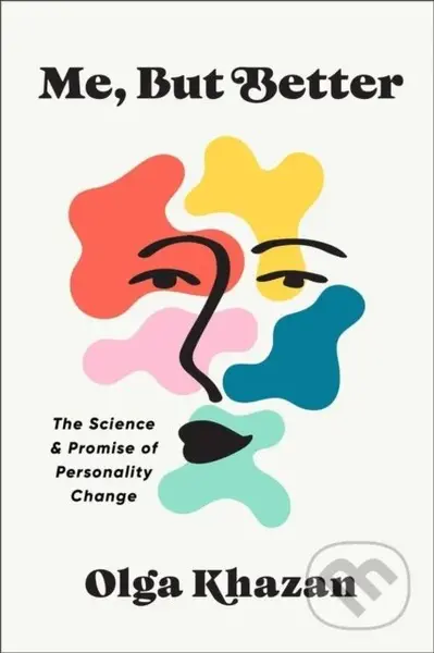 Me, But Better (The Science and Promise of Personality Change) - kniha z kategorie Humanitní a společenské vědy