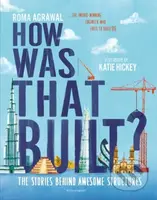 How Was That Built? (The Stories Behind Awesome Structures) - kniha z kategorie Pro děti