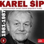 Různí interpreti – Nejvýznamnější textaři české populární hudby Karel Šíp 2 (1981 - 1987)