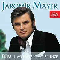 Jaromír Mayer – Dům u vycházejícího slunce