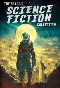 Classic Science Fiction Collection - Herbert George Wells