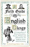 A Field Guide to the English Clergy - The Revd Fergus Butler-Gallie