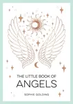 The Little Book of Angels - Sophie Golding