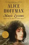 The Magic Lessons (Book #1 of the Practical Magic Series) - kniha z kategorie Společenská beletrie