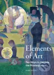 Elements of Art (Ten Ways to Decode the Masterpieces) - kniha z kategorie Umění, design a architektura
