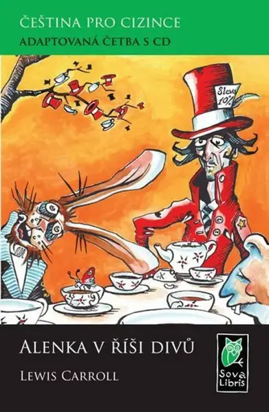 Alenka v říši divů - Čeština pro cizince - Adaptovaná četba s audio ke stažení - Lewis Carroll