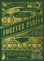 Forever Paris (A Guide to the Timeless Soul of the City)