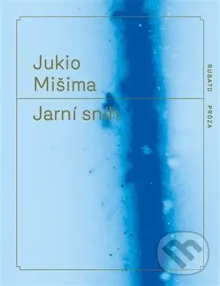Jarní sníh - Jukio Mišima,Jarní sníh - Jukio Mišima