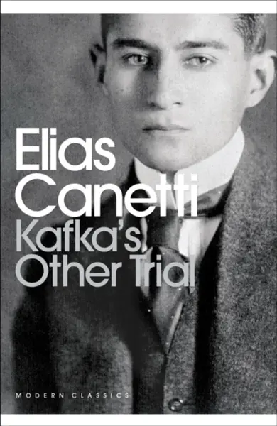Kafka's Other Trial - Elias Canetti