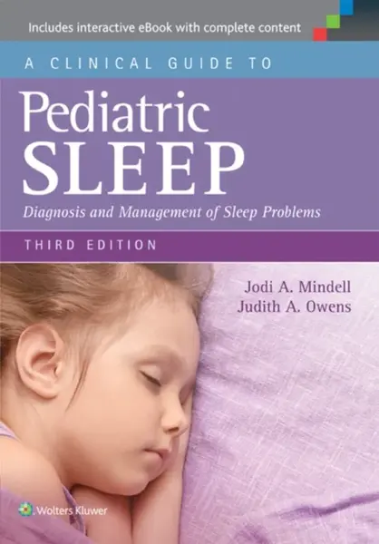 A Clinical Guide to Pediatric Sleep - Jodi A. Mindell, Judith A. Owens