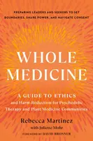 Whole Medicine - Juliette Mohr, Rebecca Martinez