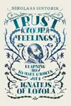 Trust Your Feelings - Nikolaas  Sintobin SJ