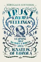 Trust Your Feelings - Nikolaas  Sintobin SJ