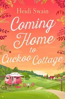 Coming Home to Cuckoo Cottage - Heidi Swain