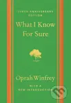 What I Know For Sure - Tenth Anniversary Edition - Oprah Winfrey