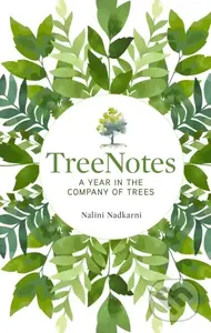 TreeNotes (A Year in the Company of Trees) - Nalini Nadkarni - kniha z kategorie Zdraví a životní styl