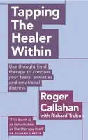 Tapping The Healer Within - Richard Trubo, Roger Callahan