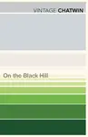 On The Black Hill - Bruce Chatwin