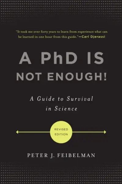 A PhD Is Not Enough! - Peter Feibelman