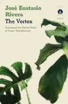 The Vortex - Jose Eustasio Rivera