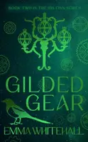 Gilded Gear - Emma Whitehall