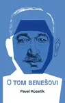 O tom Benešovi - Pavel Kosatík