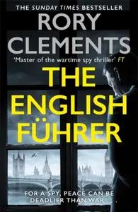 The English FÃ¼hrer - Rory Clements