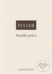 Morálka práva - Lon L. Fuller