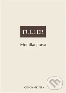 Morálka práva - Lon L. Fuller